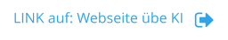 LINK auf: Webseite übe KI