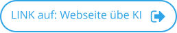 LINK auf: Webseite übe KI